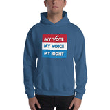 MY VOTE, MY VOICE, MY RIGHT Hoodie