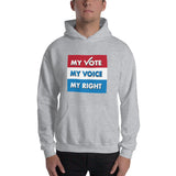 MY VOTE, MY VOICE, MY RIGHT Hoodie
