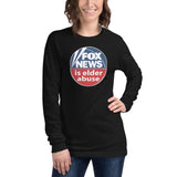 FOX NEWS IS ELDER ABUSE Long Sleeve T-Shirt