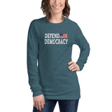 DEFEND DEMOCRACY Long Sleeve T-Shirt
