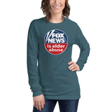 FOX NEWS IS ELDER ABUSE Long Sleeve T-Shirt