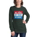 MY VOTE, MY VOICE, MY RIGHT Long Sleeve T-Shirt