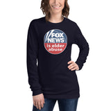 FOX NEWS IS ELDER ABUSE Long Sleeve T-Shirt