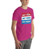 MY VOTE, MY VOICE, MY RIGHT T-Shirt