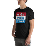 MY VOTE, MY VOICE, MY RIGHT T-Shirt