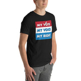 MY VOTE, MY VOICE, MY RIGHT T-Shirt