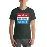 MY VOTE, MY VOICE, MY RIGHT T-Shirt