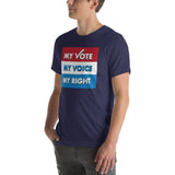 MY VOTE, MY VOICE, MY RIGHT T-Shirt