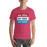 MY VOTE, MY VOICE, MY RIGHT T-Shirt