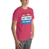 MY VOTE, MY VOICE, MY RIGHT T-Shirt