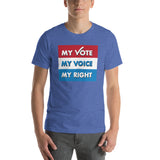 MY VOTE, MY VOICE, MY RIGHT T-Shirt