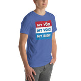 MY VOTE, MY VOICE, MY RIGHT T-Shirt