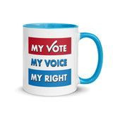 MY VOTE, MY VOICE, MY RIGHT Mug With Color Inside