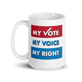 MY VOTE, MY VOICE, MY RIGHT White Glossy Mug