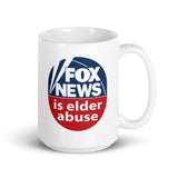 FOX NEWS IS ELDER ABUSE White Glossy Mug