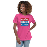MY VOTE, MY VOICE, MY RIGHT Women's T-Shirt