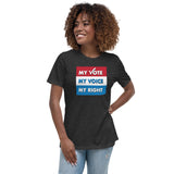 MY VOTE, MY VOICE, MY RIGHT Women's T-Shirt