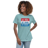 MY VOTE, MY VOICE, MY RIGHT Women's T-Shirt