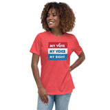 MY VOTE, MY VOICE, MY RIGHT Women's T-Shirt