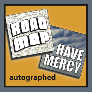 AUTOGRAPHED ROAD MAP / HAVE MERCY CD PREORDER