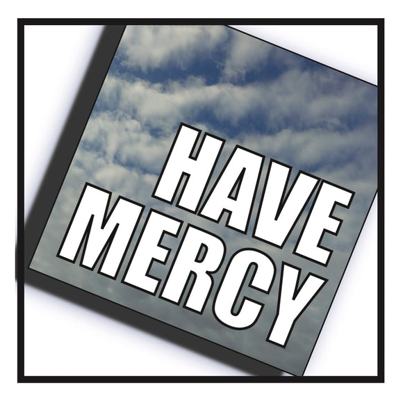 HAVE MERCY CD Preorder