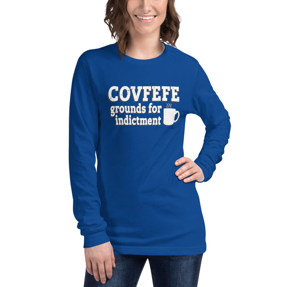 COVFEFE - Grounds for Indictment Long Sleeve T-Shirt