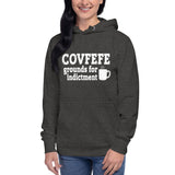 COVFEFE - Grounds for Indictment Hoodie