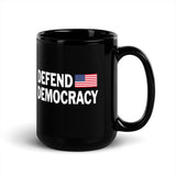 DEFEND DEMOCRACY Black Glossy Mug