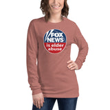 FOX NEWS IS ELDER ABUSE Long Sleeve T-Shirt