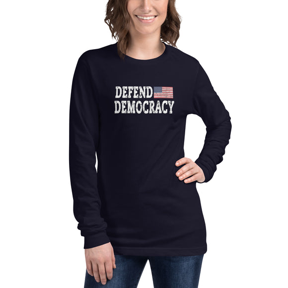 DEFEND DEMOCRACY Long Sleeve T-Shirt