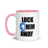 LOCK HIM AWAY Mug With Color Inside