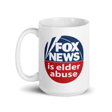 FOX NEWS IS ELDER ABUSE White Glossy Mug