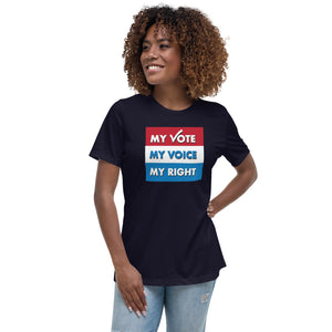 MY VOTE, MY VOICE, MY RIGHT Women's T-Shirt